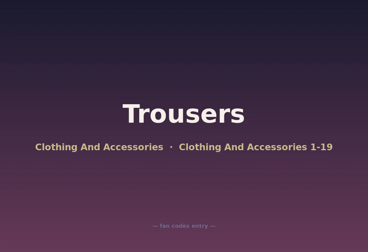 Trousers